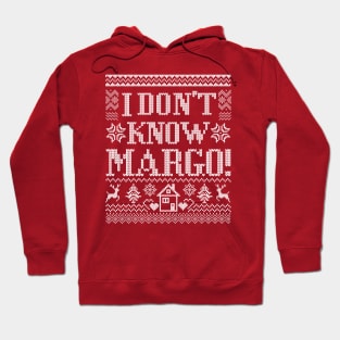 I Don't Know Margo Hoodie